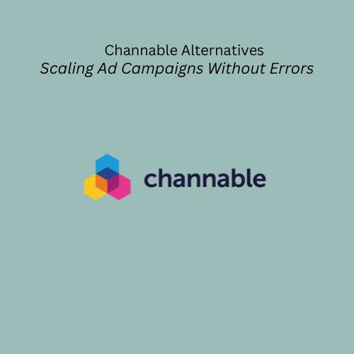 The Best Channable Alternative to scale ad campaigns without errors